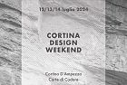 Cortina Design Weekend, dal 12 al 14 luglio 2024, Cortina d'Ampezzo
