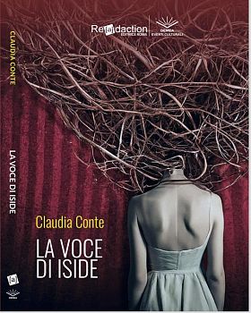 “LA VOCE DI ISIDE”, IL NUOVO ROMANZO DI CLAUDIA CONTE, DAL 23 APRILE IN TUTTE LE LIBRERIE